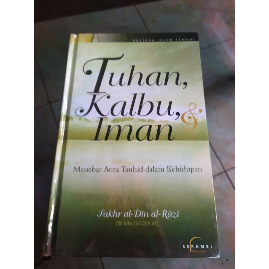 Tuhan Kalbu Iman - Fakhruddin al-Razi