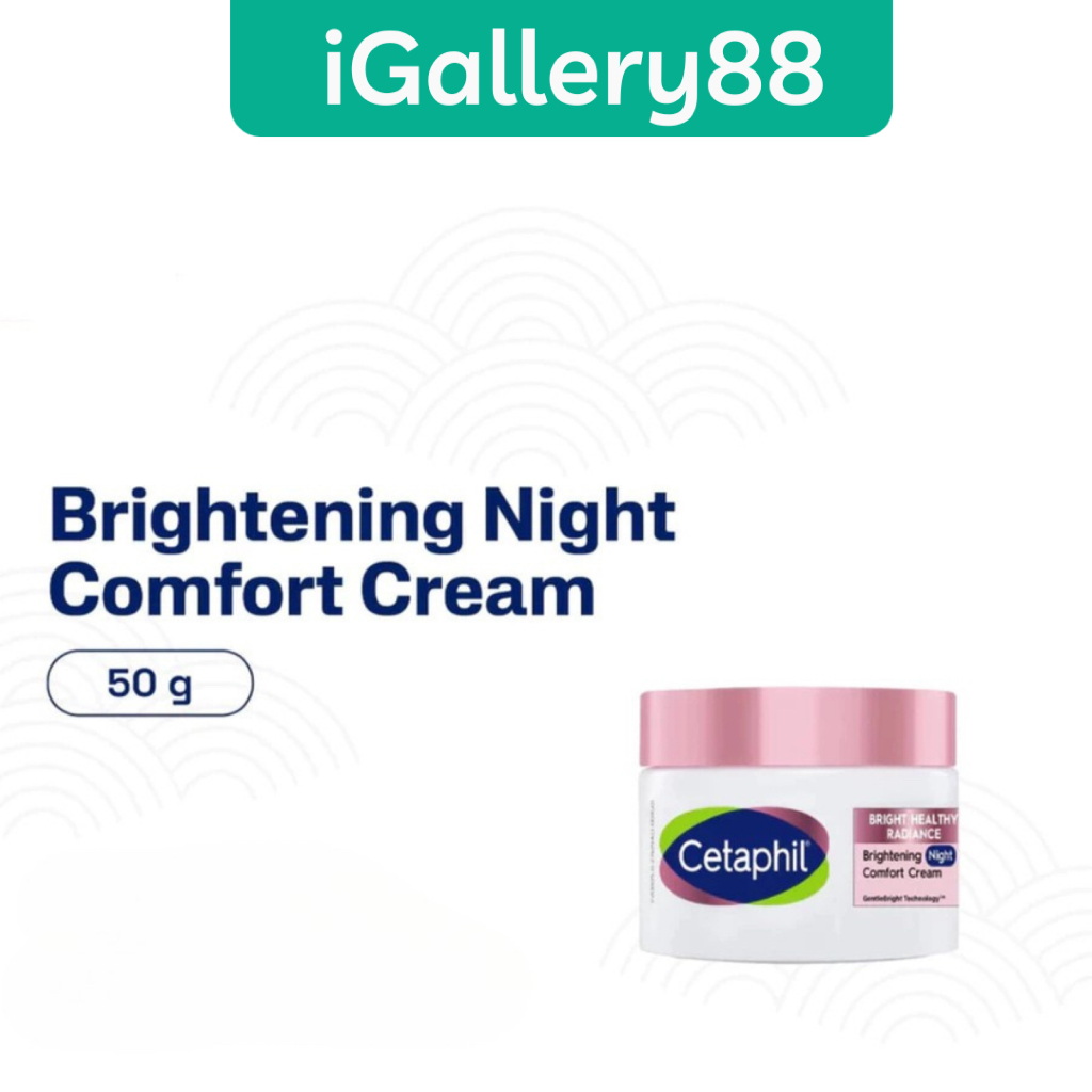 Cetaphil Bright Healthy Radiance Brightening Night Comfort Cream 50g dengan Glycerin Niacinamide dan