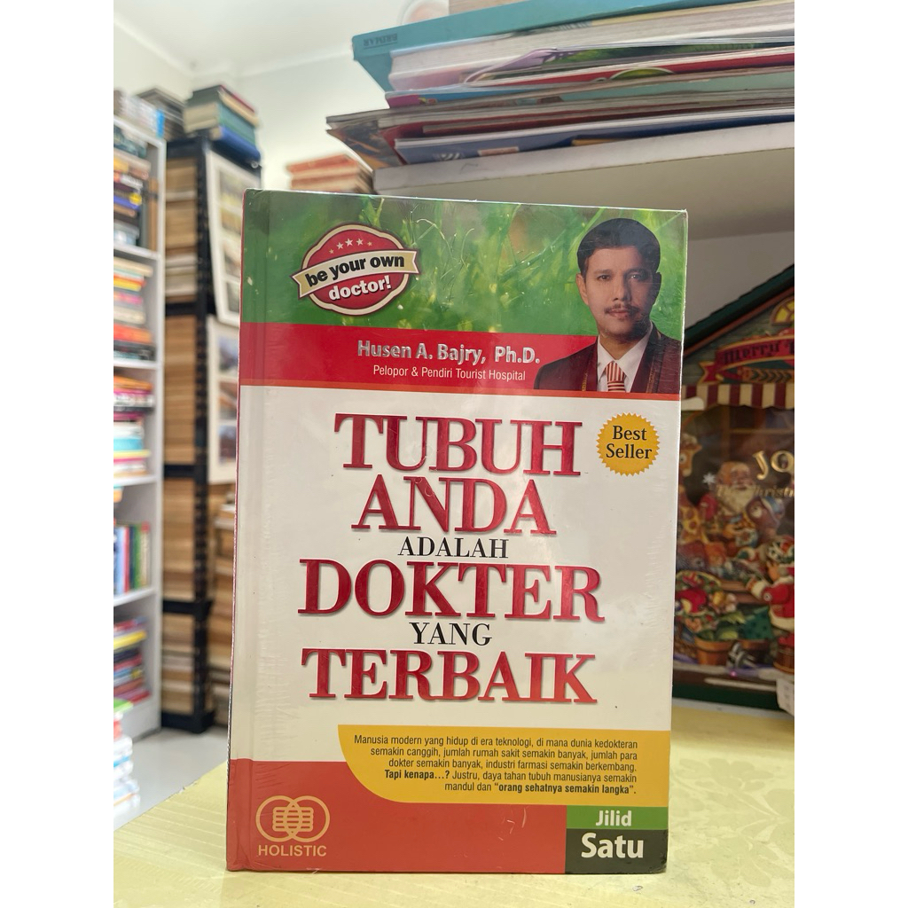 BUKU TUBUH ANDA ADALAH DOKTER YANG TERBAIK OLEH HUSEN A BAJRY