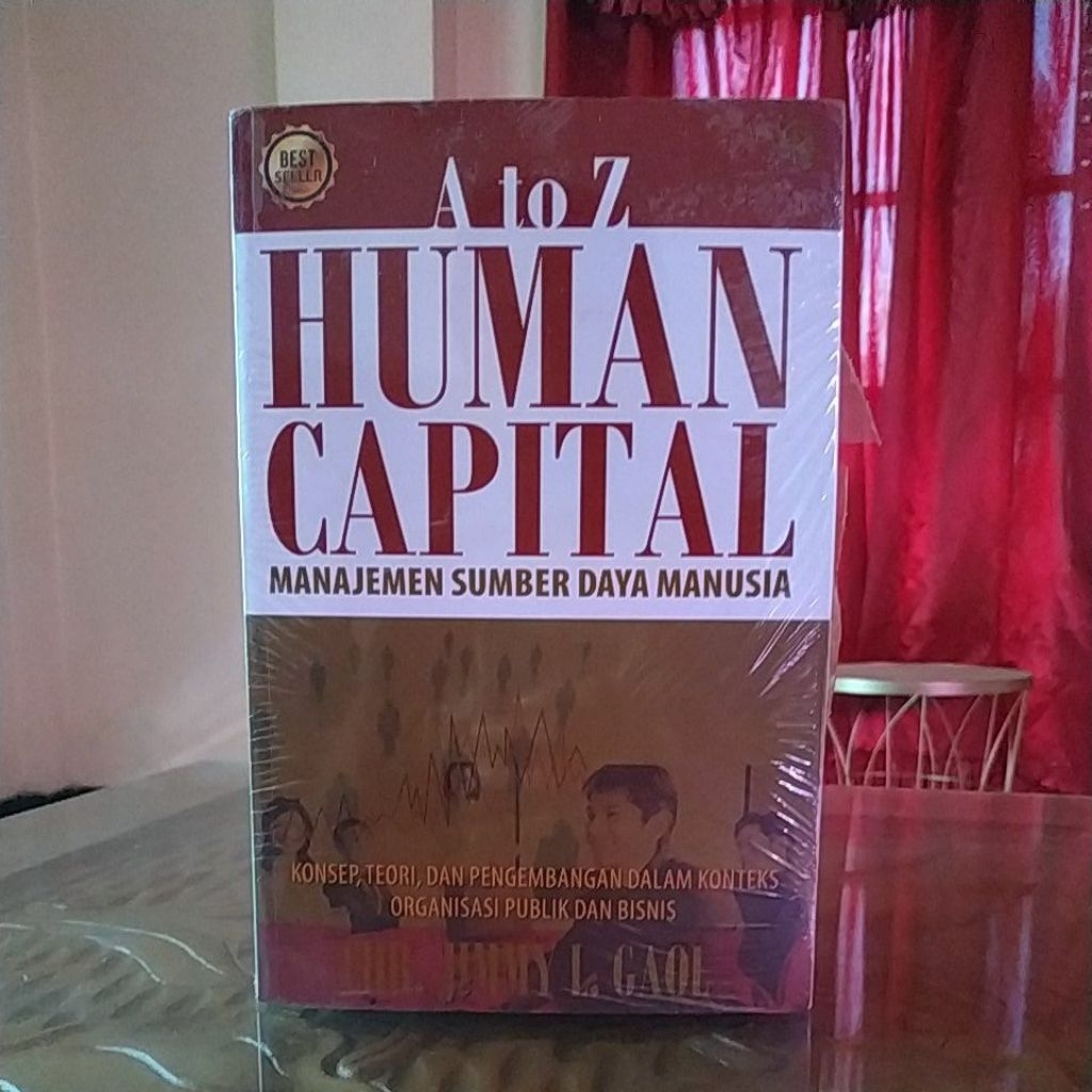 A to Z HUMAN CAPITAL Manajemen Sumber Daya Manusia - konsep teori dan pengembangan dalam konteks org