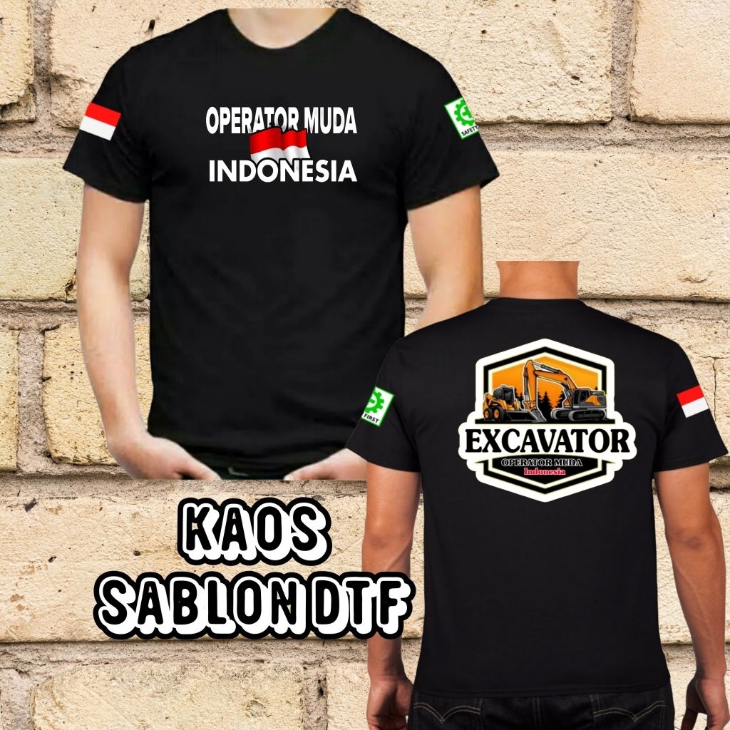 kaos sablon DTF operator excavator indonesia/kaos operator muda excavator