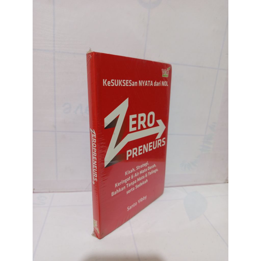 Zeropreneurs:Kesuksesan Nyata Dari Nol by Santo Vibby Original
