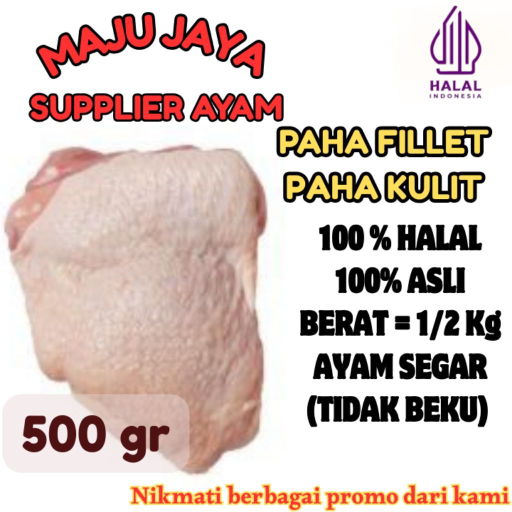 

PAHA FILLET DENGAN KULIT 1/2 Kg (500gr) SEGAR / BERSIH / PAHA POLOS / PAHA BONELESS / PAHA FILLET DENGAN KULIT TANPA TULANG /FRESH BERSIH / TIDAK BEKU / HALAL / AMAN DIKONSUMSI