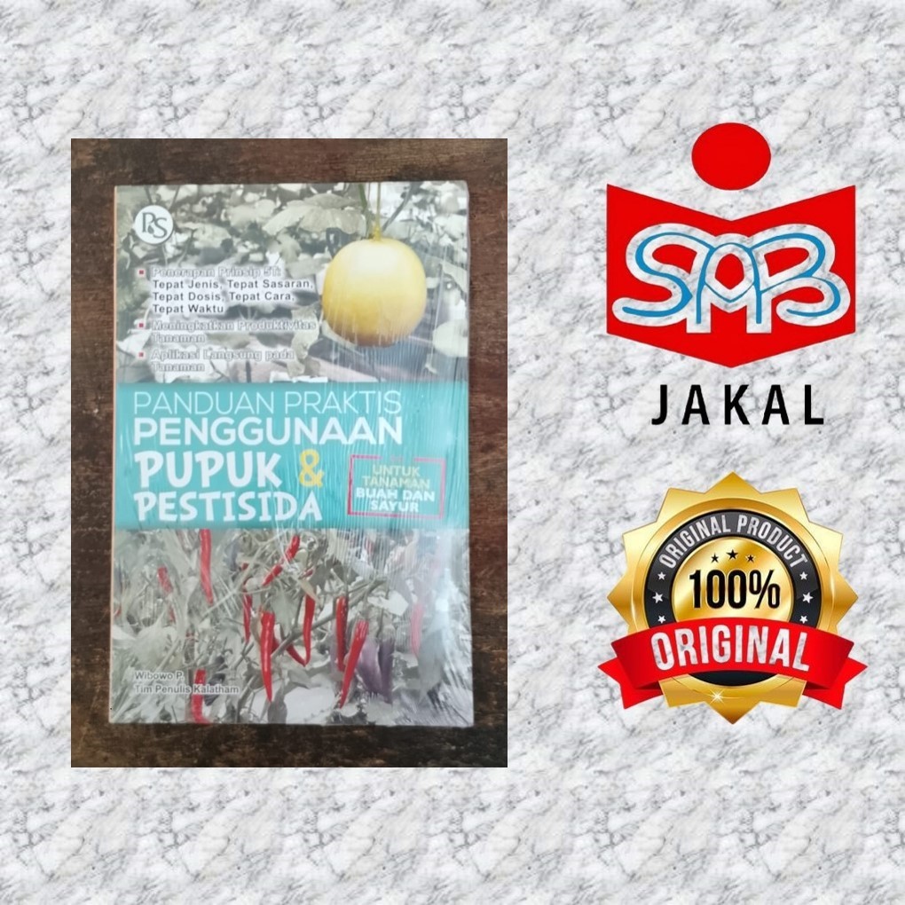 Panduan Praktis Penggunaan Pupuk & Pestisida Buku Pertanian Original
