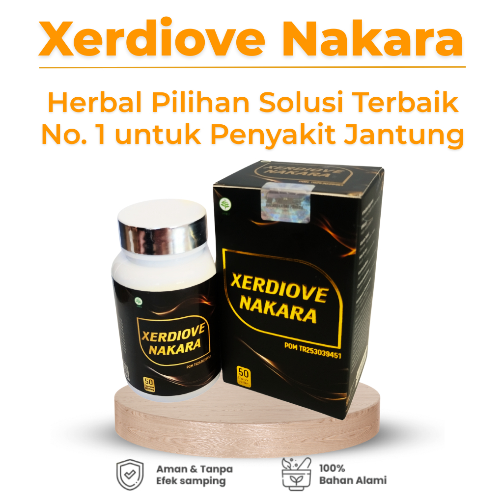 Xerdiove Nakara - Obat Penyempitan Penyumbatan Jantung - Pembengkakan Jantung - Jantung Aritmia
