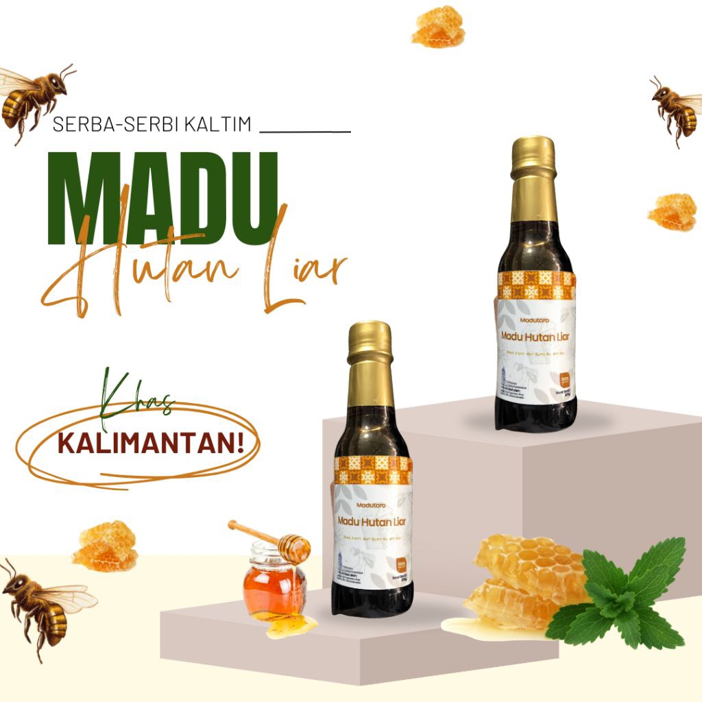 

Madutara – Madu Hutan Liar Khas Kalimantan Timur