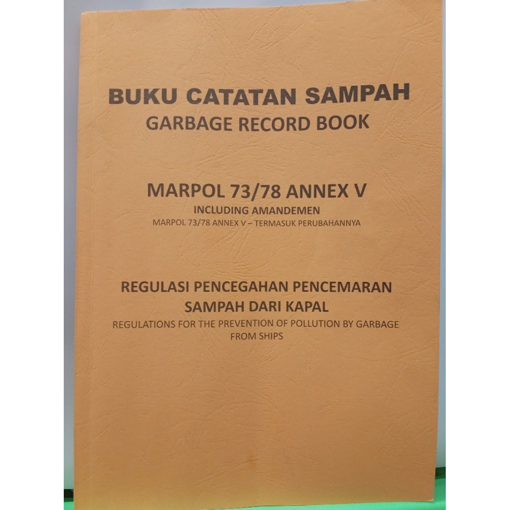 

GARBAGE LOGBOOK – BUKU CATATAN PENGELOLAAN SAMPAH KAPAL LEGALISIR