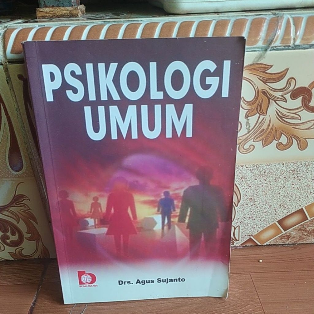 BUKU PSIKOLOGI UMUM - AGUS SUJANTO