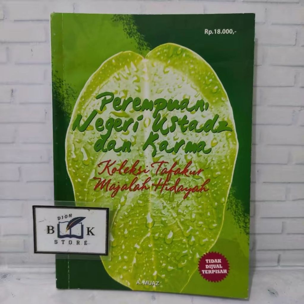 (ORIGINAL) Buku Perempuan, Negeri Ustadz dan Karma - Koleksi Tafakur Majalah Hidayah (A. Muaz)
