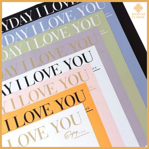 

Flower Wrapping Cellophane Everyday I love you Kertas buket Bunga kb6109