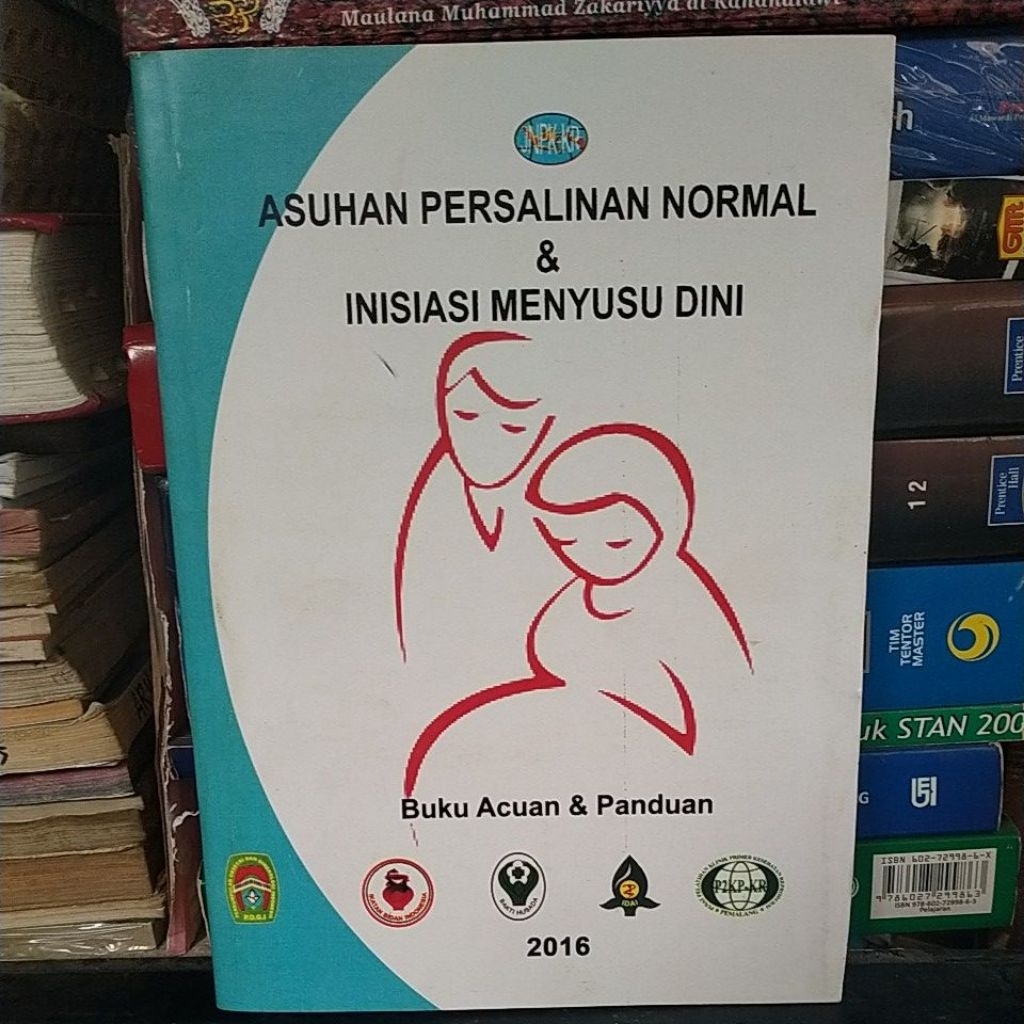 BEKAS ASUHAN PERSALINAN NORMAL & INISIASI MENYUSU DINI BUKU ACUAN & PANDUAN 2016