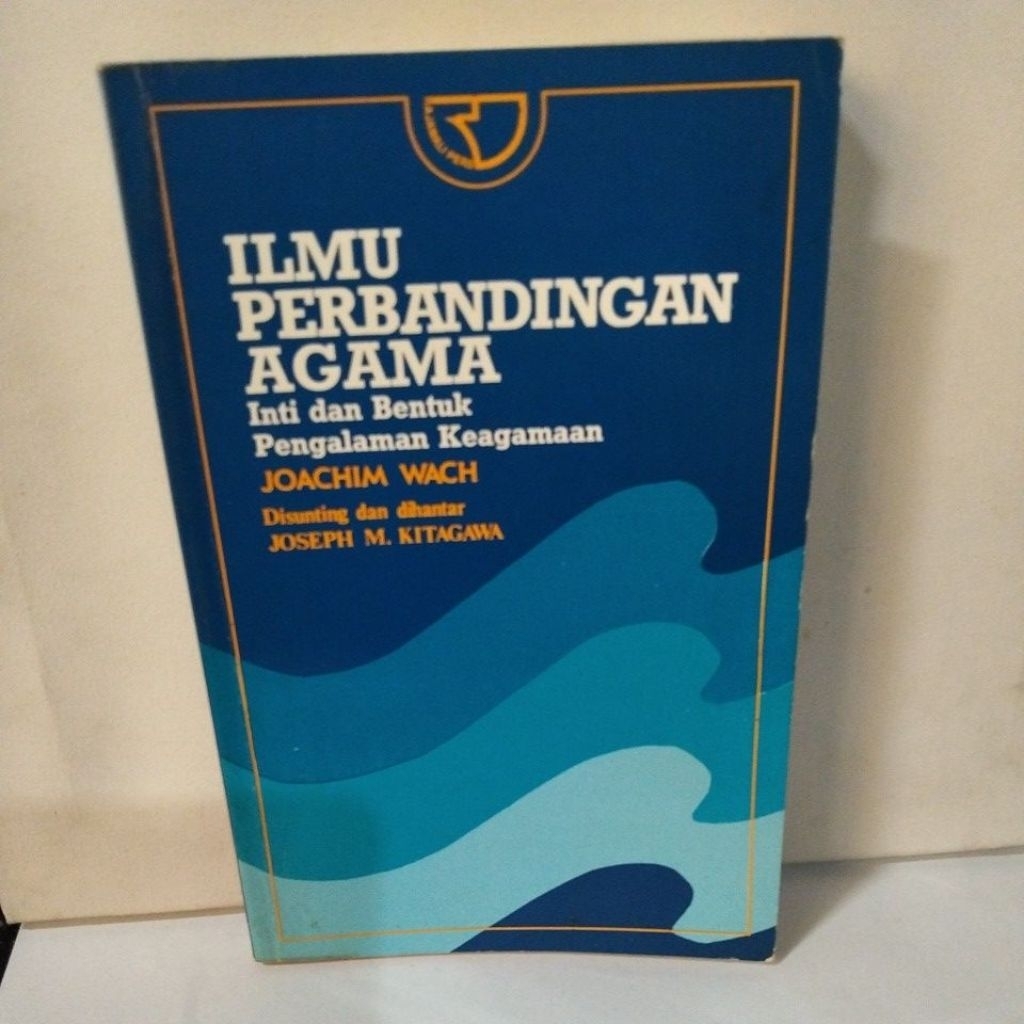 Buku Ilmu Perbandingan Agama - Inti dan Bentuk Pengalaman Keagamaan