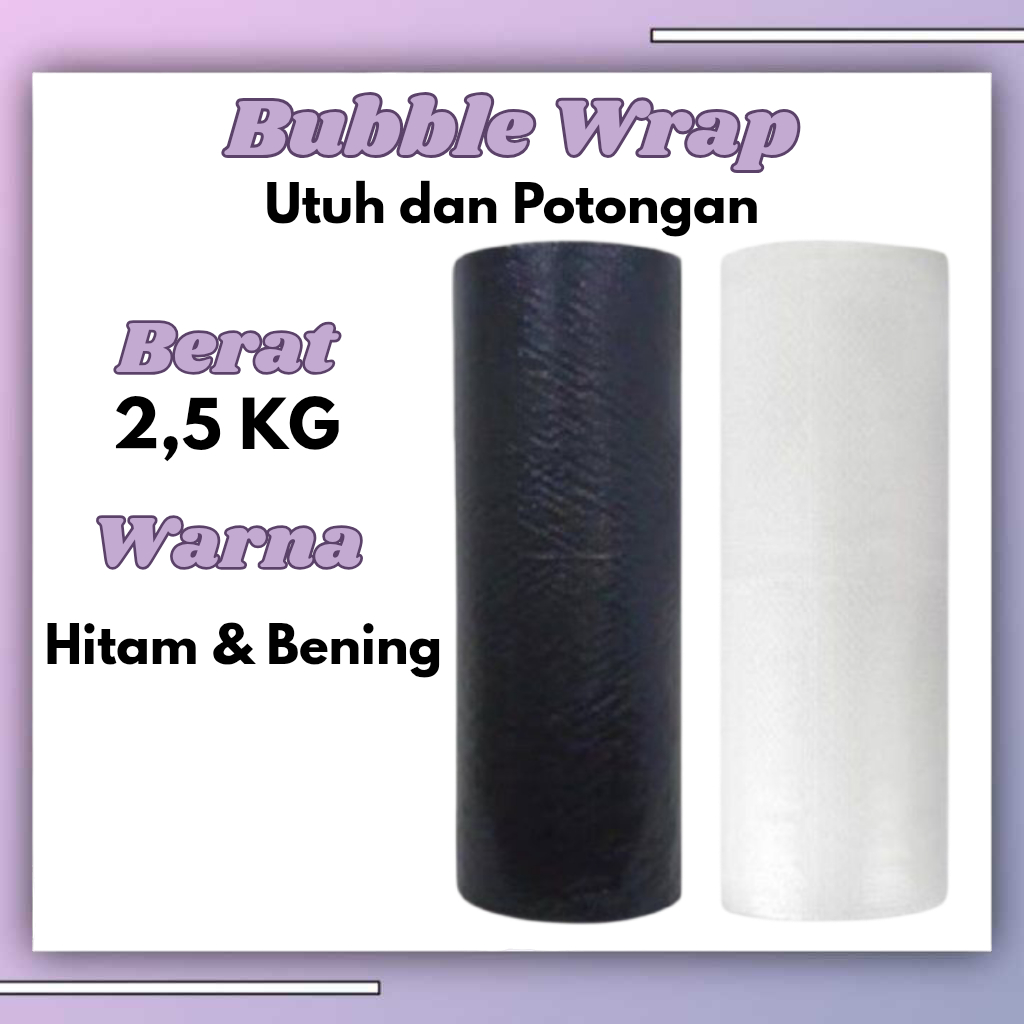 

Bubble Wrap Utuh Dan Potongan 2,5 KG 125 cm x 50 m Bubbllewrap Gelembung HItam Dan Bening Bubble Wrap Roll Packing Online Shop