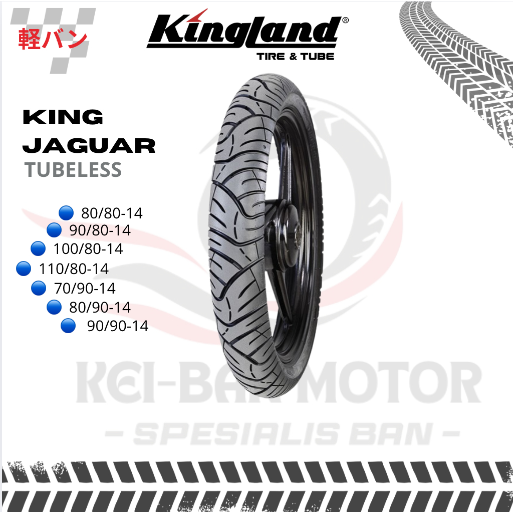 BAN MOTOR KINGLAND KING JAGUAR RING 14 100/80-14 & 110/80-14 TUBELESS