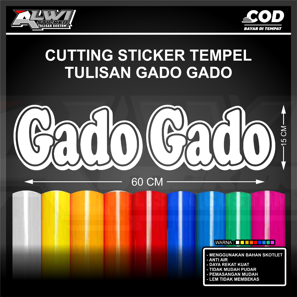 

Stiker Cutting Tempel Tulisan Gado Gado Ukuran 60 CM X 15 CM Bahan Skotlet