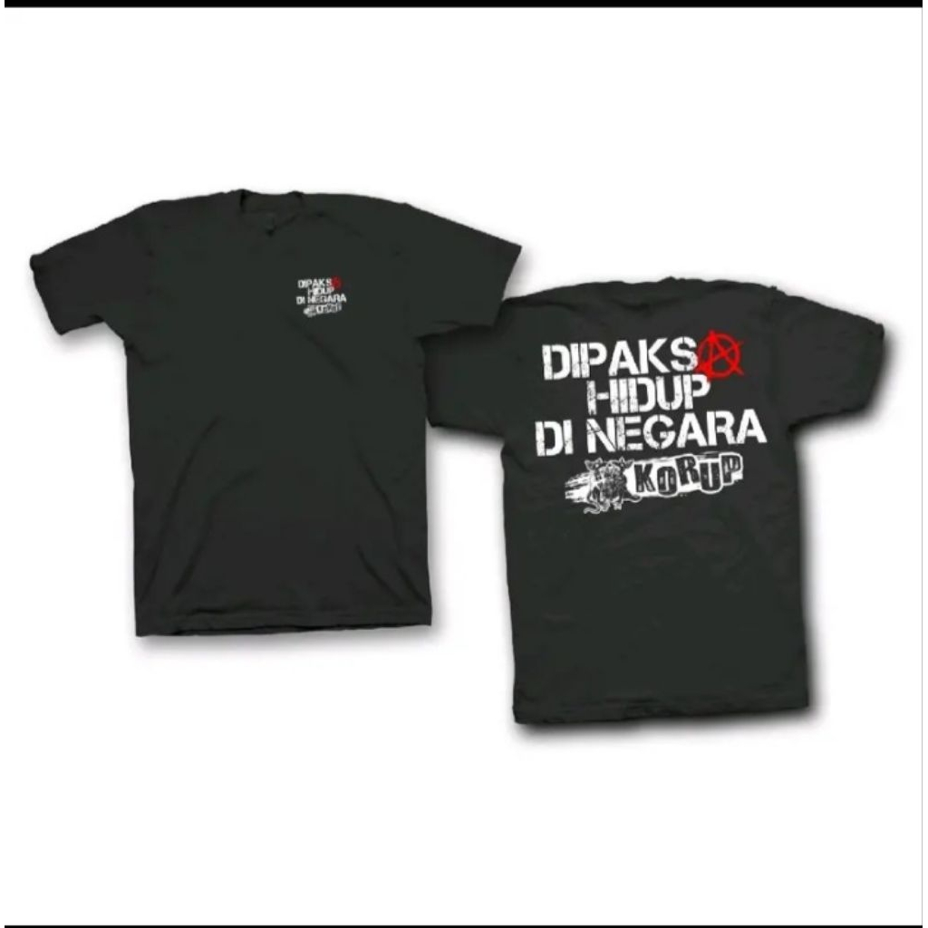KAOS KATA LUCU DIPAKSA HIDUP DINEGARA KORUP,KAOS DISTRO-DESAIN BAJU KAOS LENGAN PENDEK PRIA & WANITA