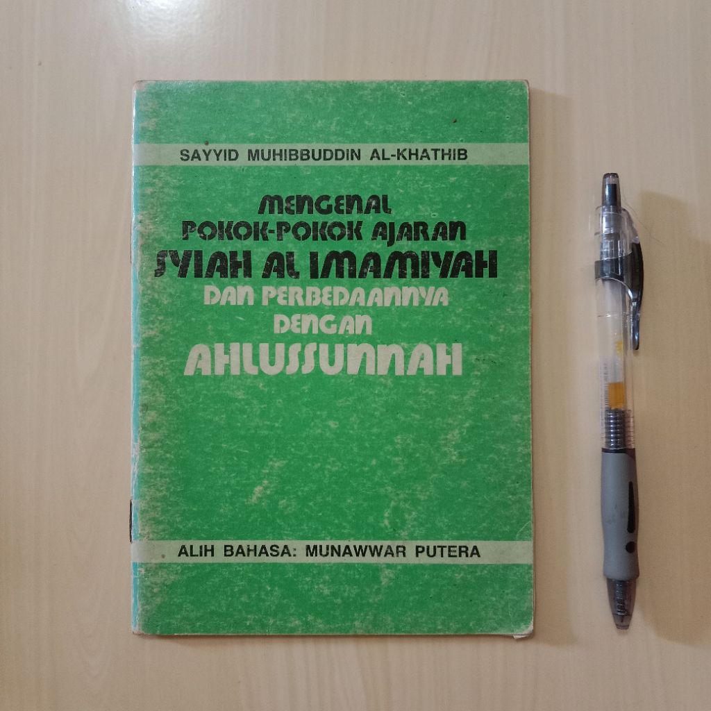 MENGENAL POKOK-POKOK AJARAN SYIAH AL IMAMIYAH DAN PERBEDAANNYA DENGAN AHLUSSUNNAH - Buku Lawas Bekas