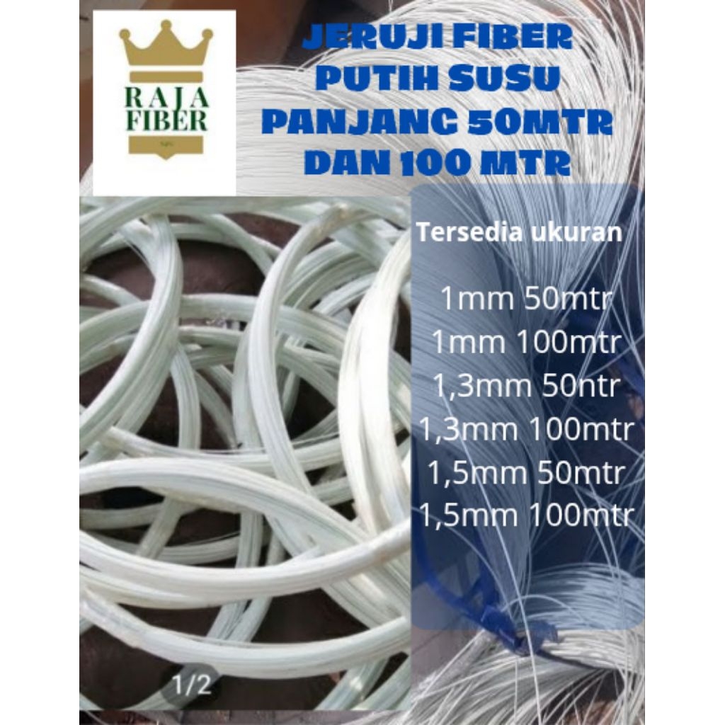 jeruji fiber putih susu panjang 50mtr dan 100mtr ukuran 1mm 1,3mm 1,5mm