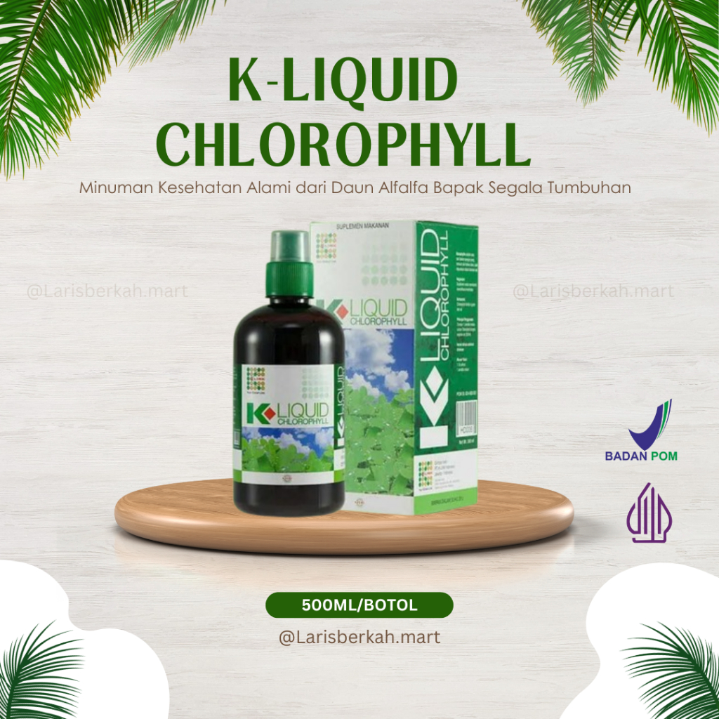 ORIGINAL K-LIQUID CHLOROPHYLL 500 ml KLOROFIL K-LINK Clorofil Klink Chlorophyl Chlorofil Clorophyl