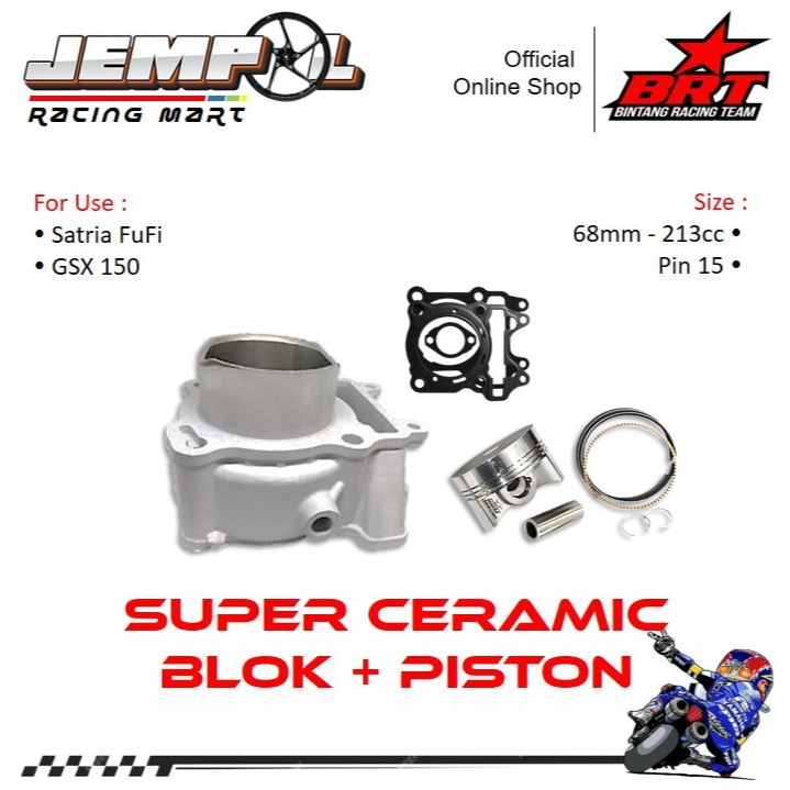 BRT Blok Ceramic + Forged Piston Bore Up Satria Fu FI GSX 150 68mm - 213cc Pin 15