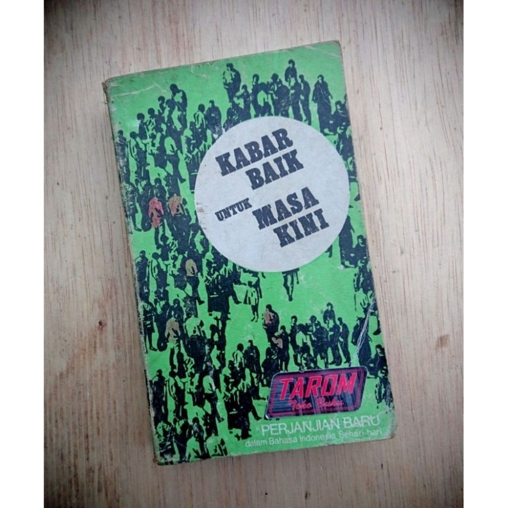 Kabar Baik untuk Masa Kini (PERJANJIAN BARU/ KITAB SUCI INJIL) dalam Bahasa Indonesia Sehari-hari : 