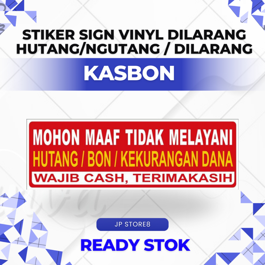 

STIKER VINYL DILARANG HUTANG/ TIDAK MELAYANI HUTANG/ DILARANG KAS BON -MURAH SIAP KIRIM