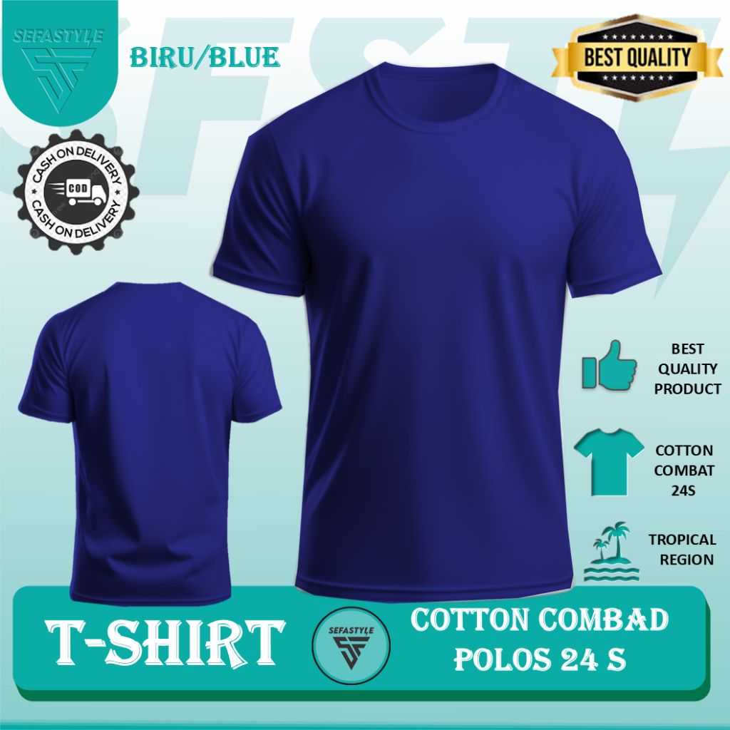 SEFA STYLE  Kaos Polos COTTON COMBAD 24 S Lengan Pendek Warna Biru Benhur / Kaos Biru BCA