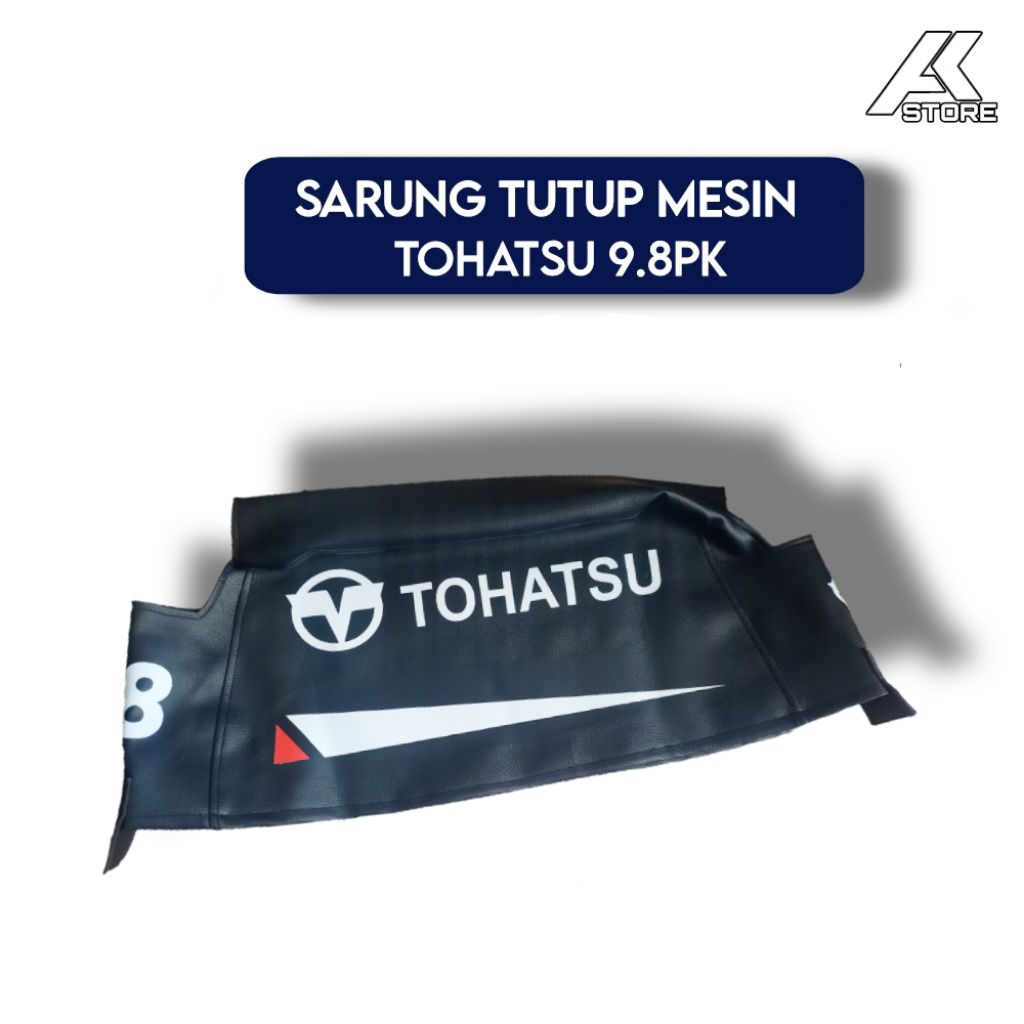 COVER TUTUP MESIN TEMPEL TOHATSU 9,8PK | Sarung tutup Mesin Tempel Tohatsu 9,8PK