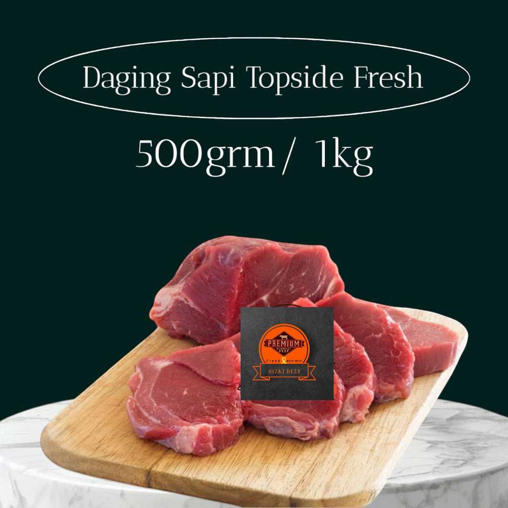 

Daging Sapi Topside 500g-1kg Fresh (HALAL)