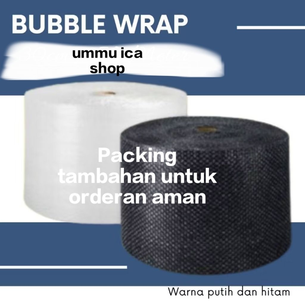 

Buble wrap untuk tambahan packingan