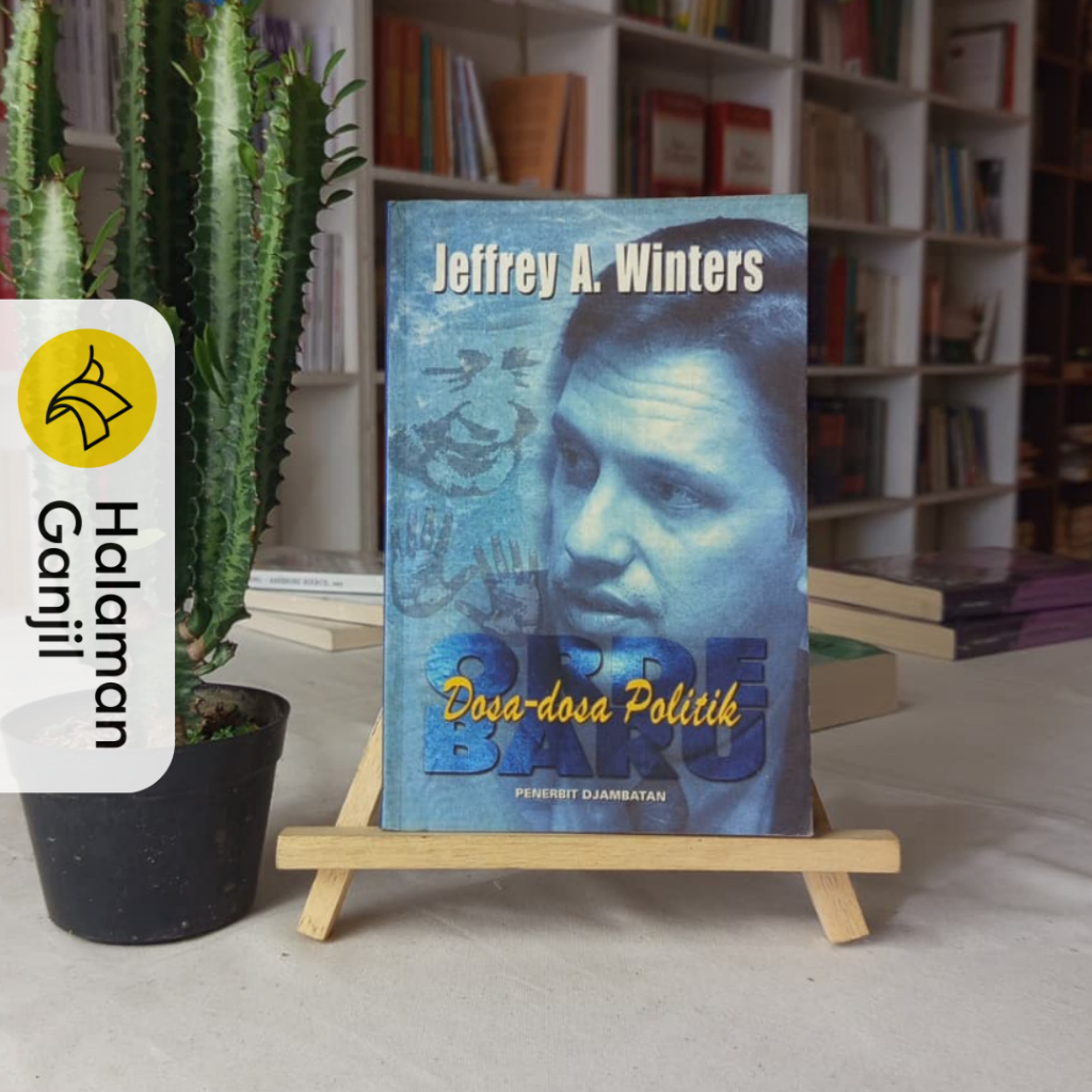Dosa-Dosa Politik Orde Baru - Jeffrey A. Winters - Penerbit Djambatan