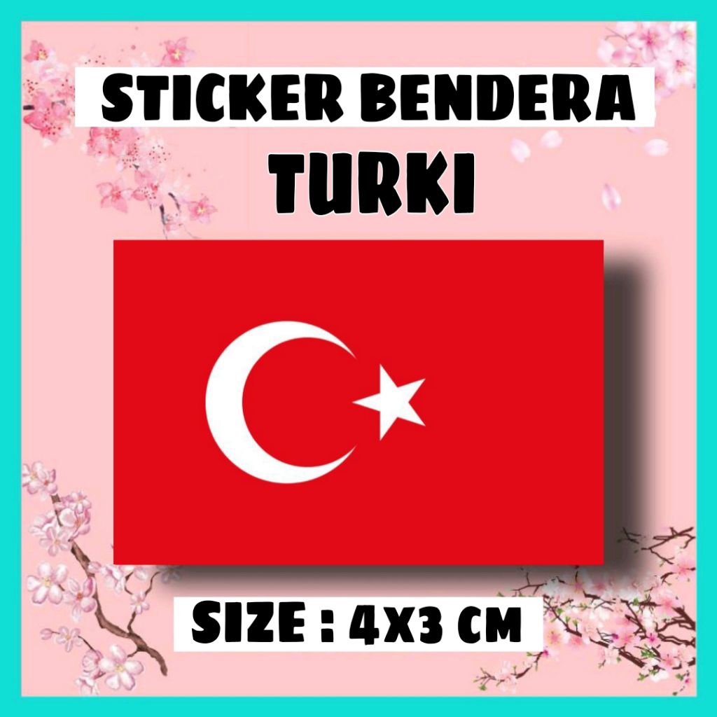 

STICKER BENDERA TURKI | COUNTRY NEGARA EROPA ASIA AFRIKA INTERNASIONAL MANCA NEGARA LUAR NEGERI