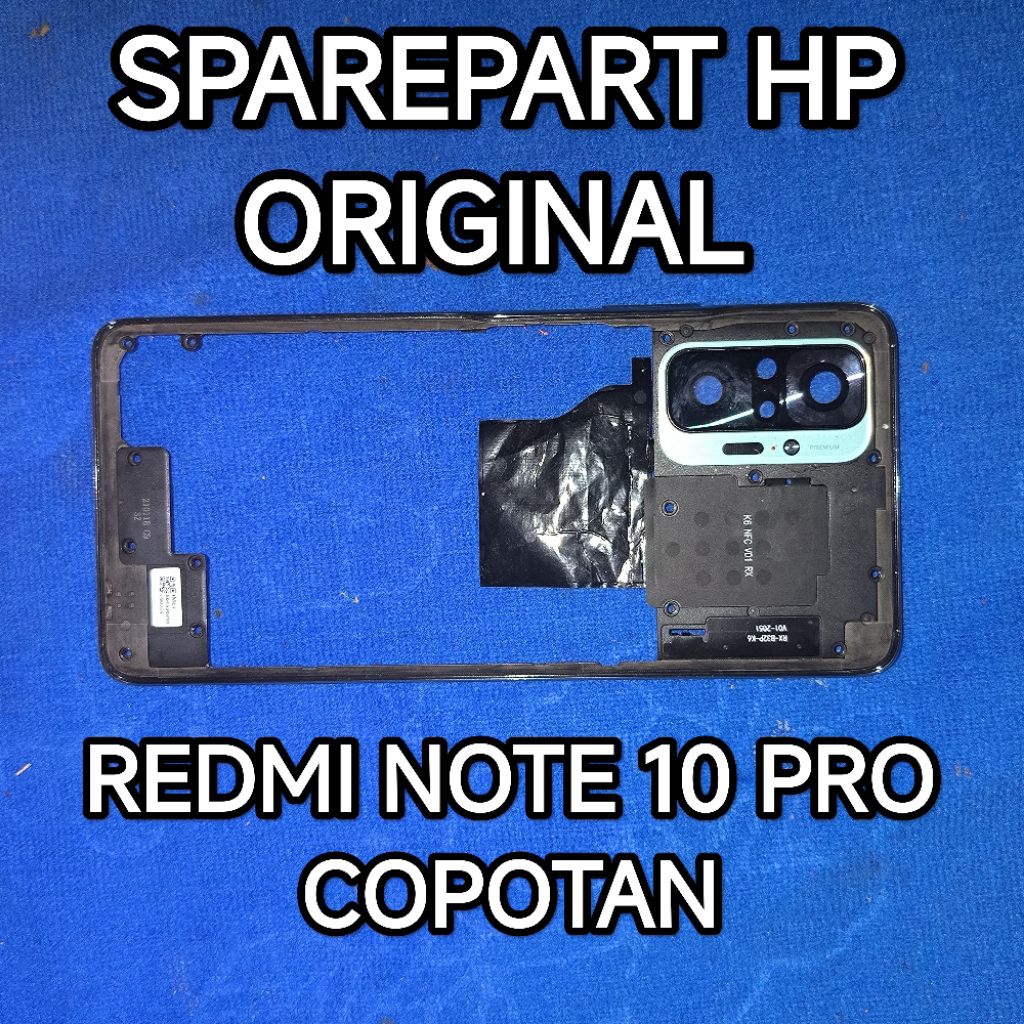FRAME MIDDLE BAZZEL TULANG TENGAH TUTUP MESIN XIAOMI REDMI NOTE 10 PRO ORIGINAL COPOTAN TESTED