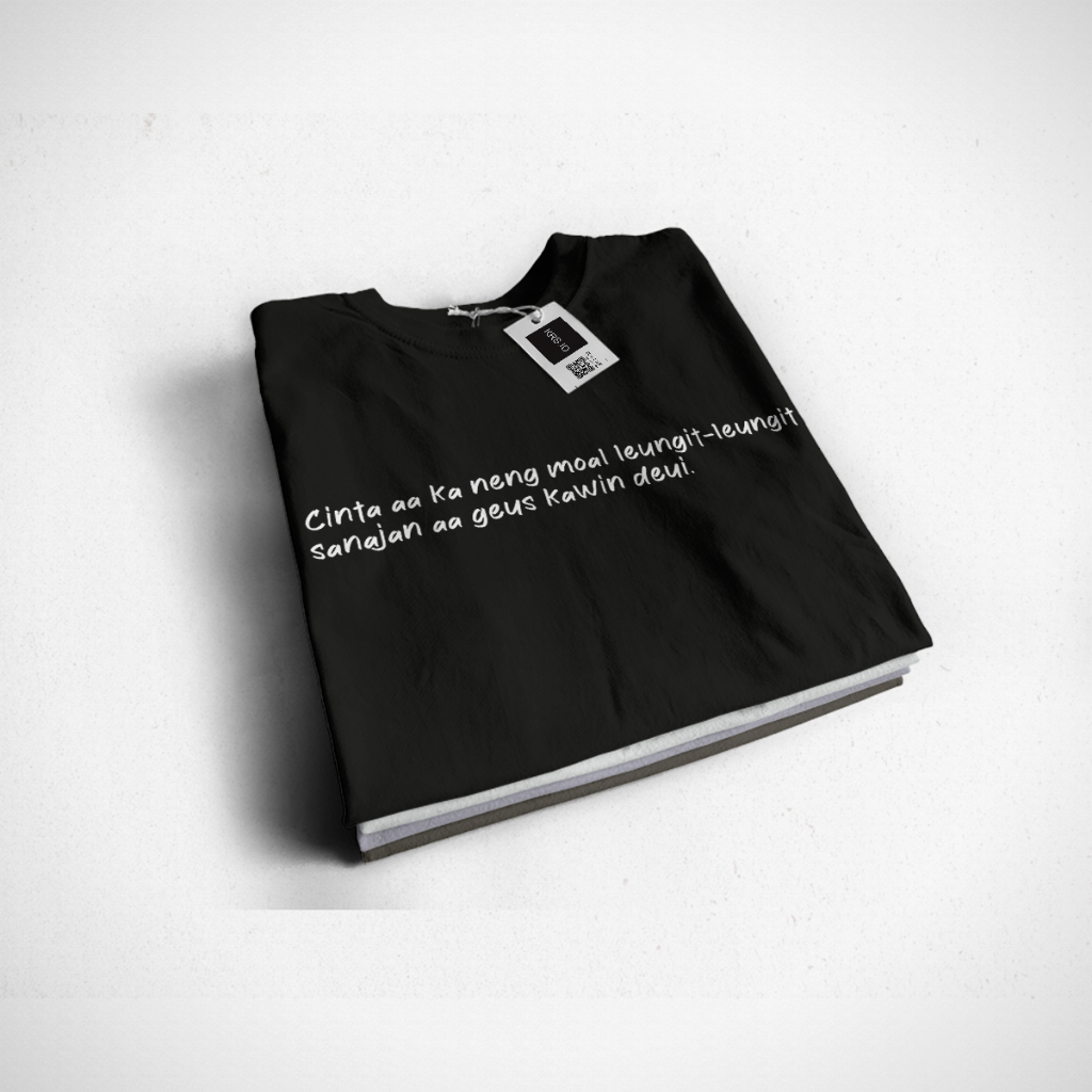 Kaos kata kata Sunda Cinta aa ka neng moal leungit-leungit sanajan aa geus kawin 30s Soft Style