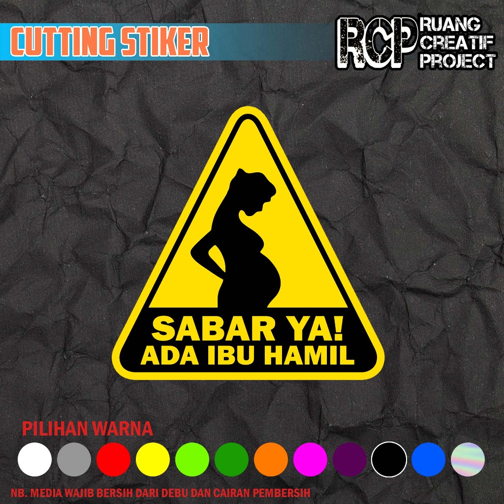 Cutting Stiker Sabar Ya Ada Ibu Hamil / Stiker Ibu Hamil Motor / Stiker Ibu Hamil Mobil