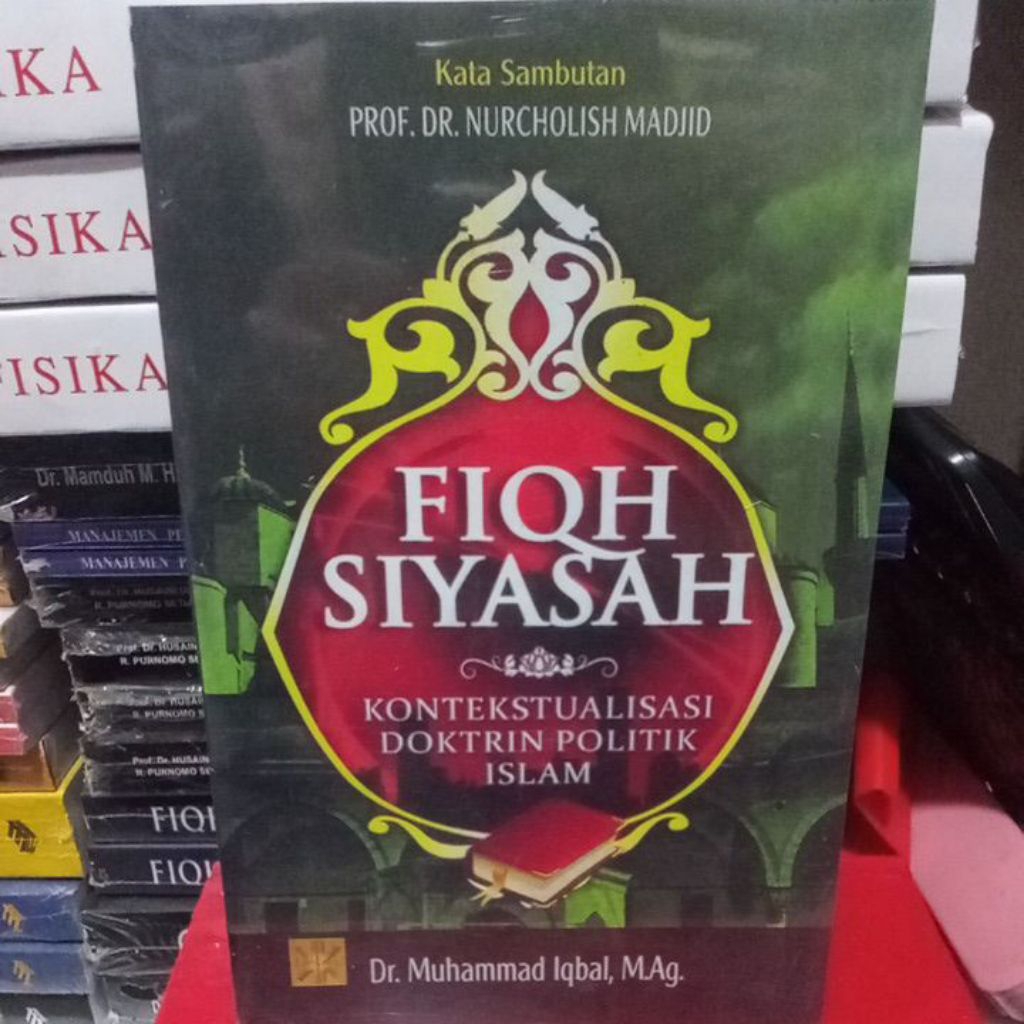 Fiqh Siyasah kontekstualisasi doktrin politik Islam