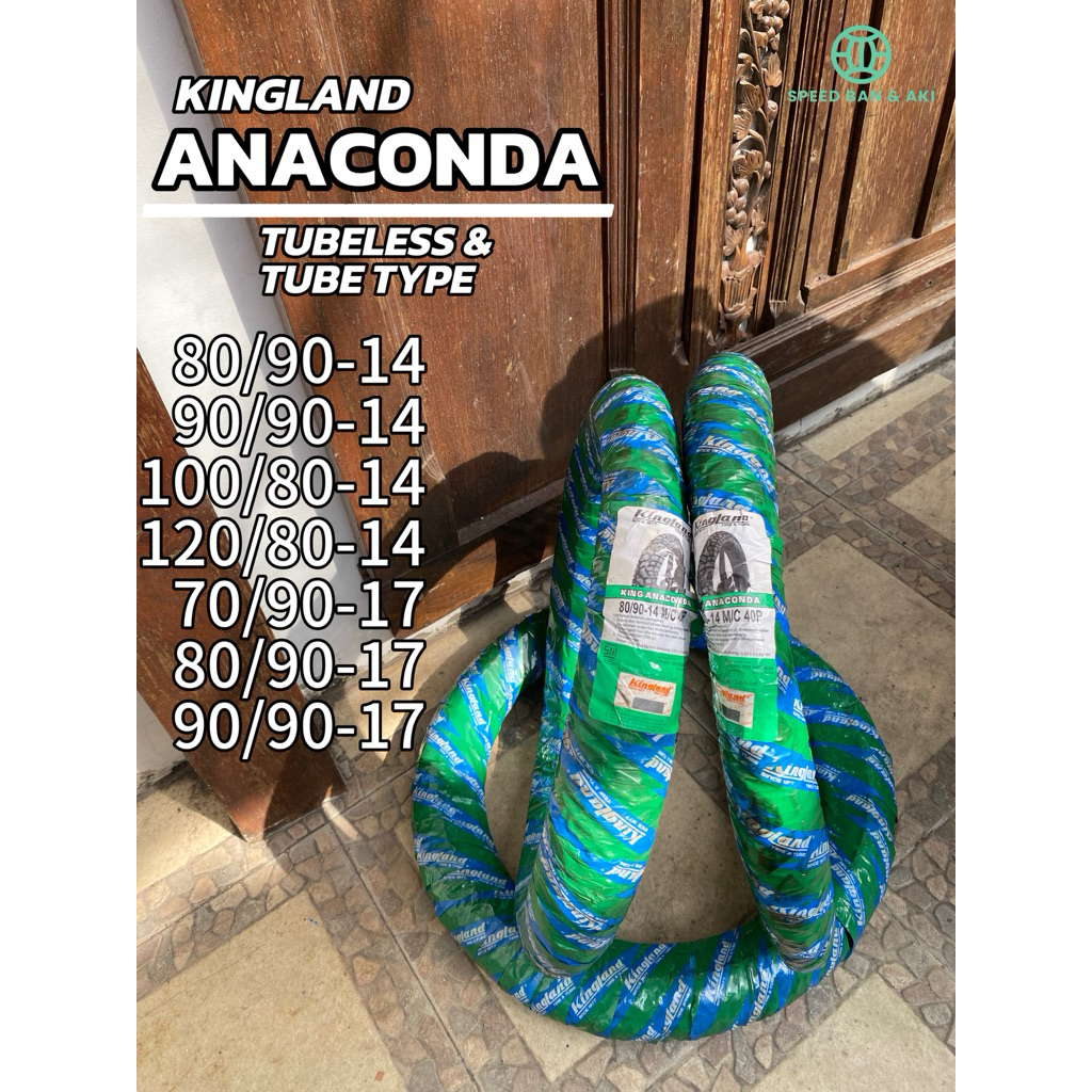 100% ORIGINAL & BARU BAN KINGLAND ANACONDA TUBELESS & TUBE TYPE RING 14 & 17 UKURAN 80/90-14 90/90-1