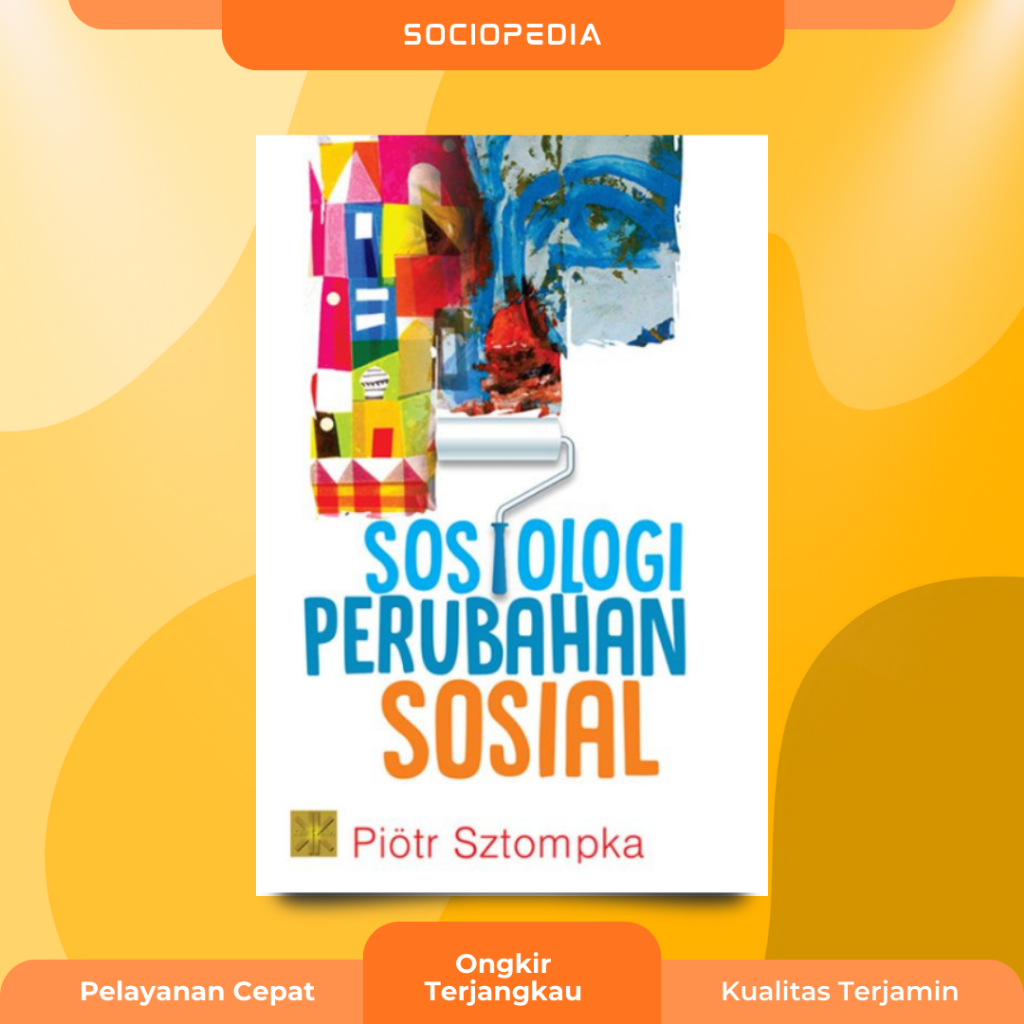 Sosiologi Perubahan Sosial : Piotr Sztompka