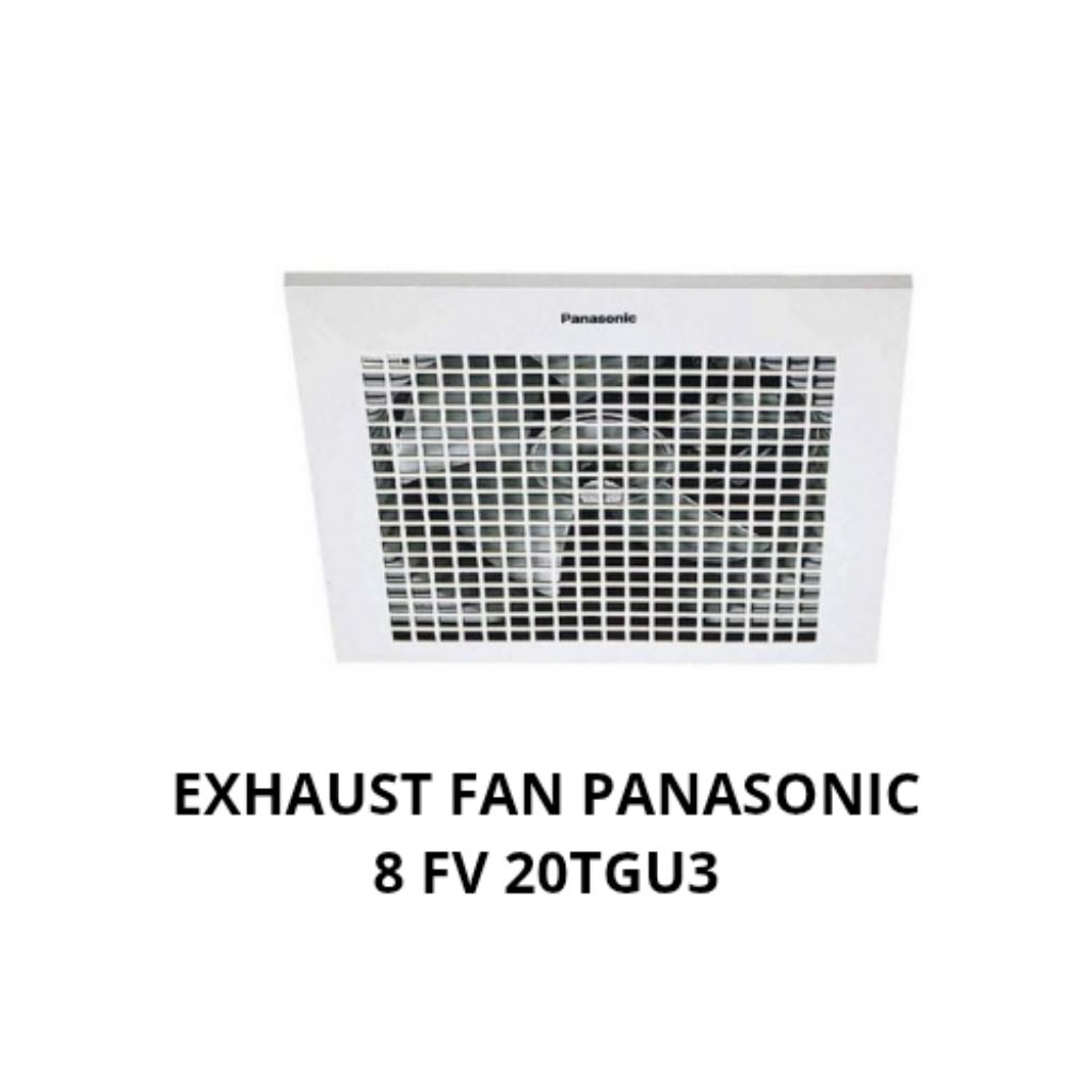 EXHAUST FAN PANASONIC FV-20TGU3