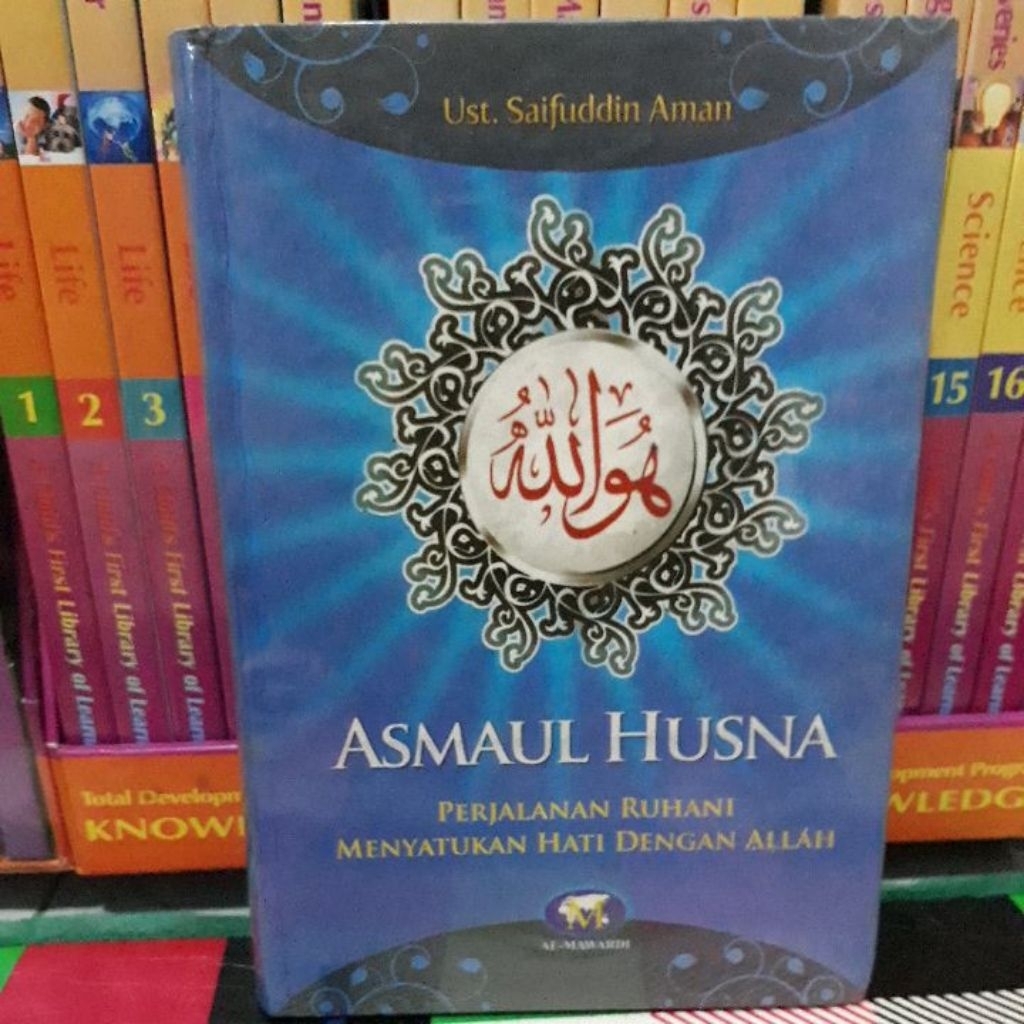 UST SAIFUDDIN AMAN ASMAUL HUSNA PERJALANAN RUHANI MENYATUKAN HATI DENGAN ALLAH