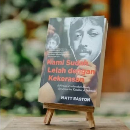 KAMI SUDAH LELAH DENGAN KEKERASAN - MATT EASTON