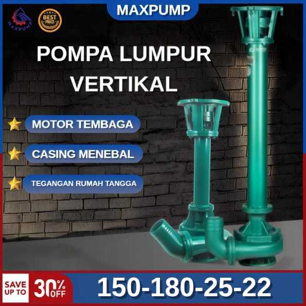 MAXPUMP 150-180-25-22 MUD PUMP Pompa Celup MUD PUMP 22000Watt 30Hp 380V 6Inch Pompa Lumpur Vertikal