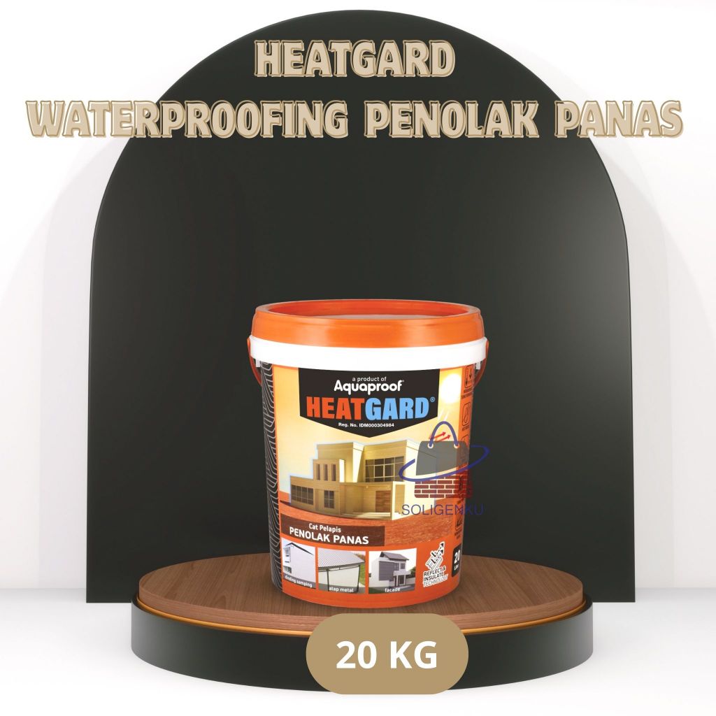 Cat Pelapis Anti Bocor Dan Anti Panas Heatgard Aquaproof 20 Liter HEATGARD BY AQUAPROOF - CAT ANTI P