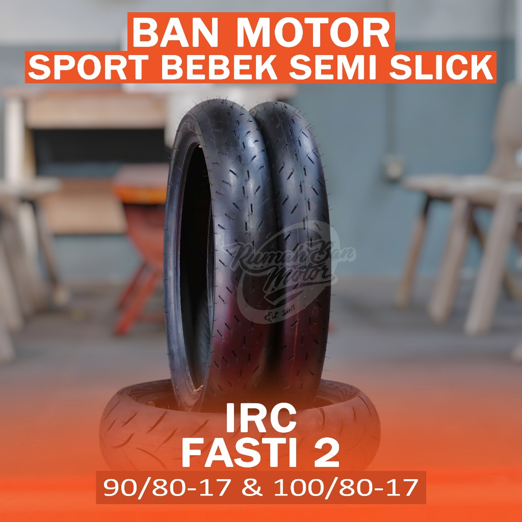 IRC FASTI 2 90/80-17 100/80-17 Soft Compound Ban Satria Jupiter Herex