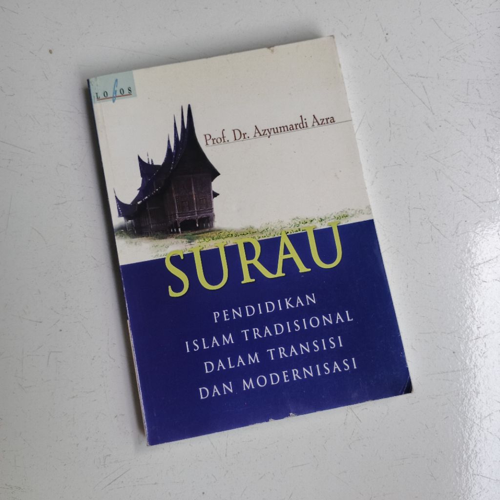 Surau - Pendidikan Islam Tradisional Dalam Transisi dan Modernisasi - AZYUMARDI AZRA