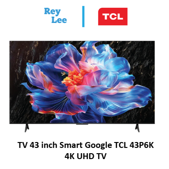 TV 43 inch Smart Google TCL 43P6K 4K UHD TV