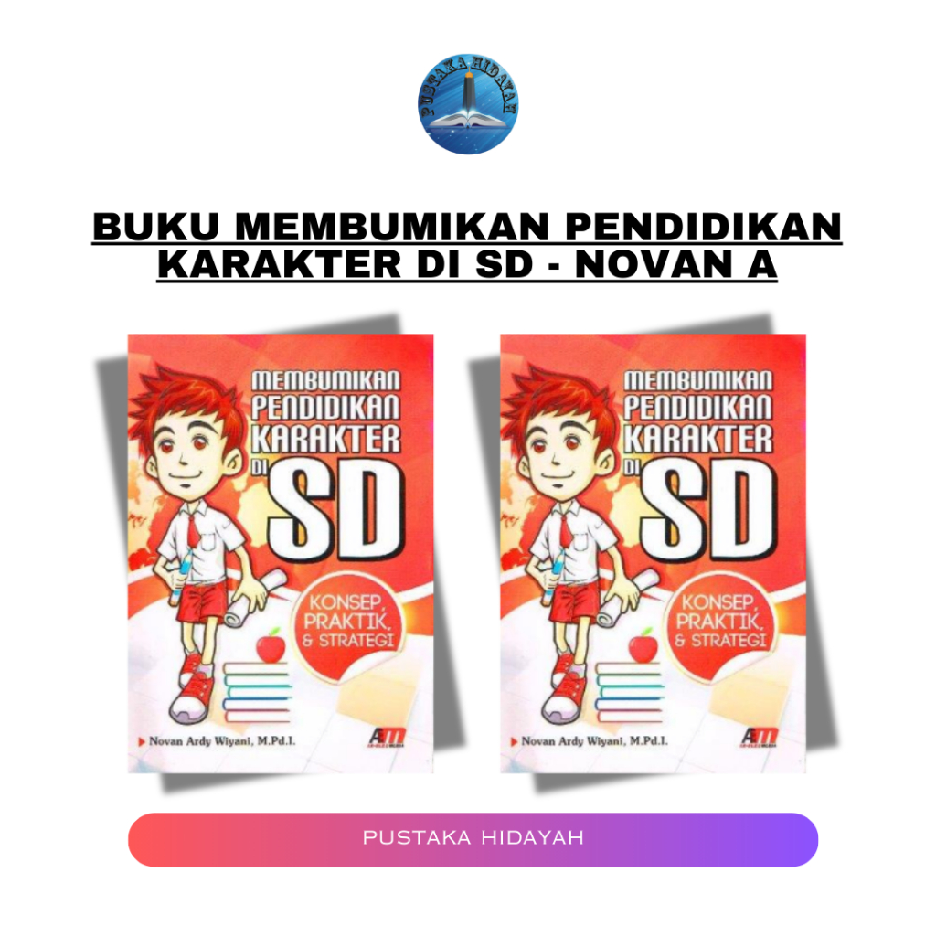 Buku Membumikan Pendidikan Karakter Di Sd - Novan A