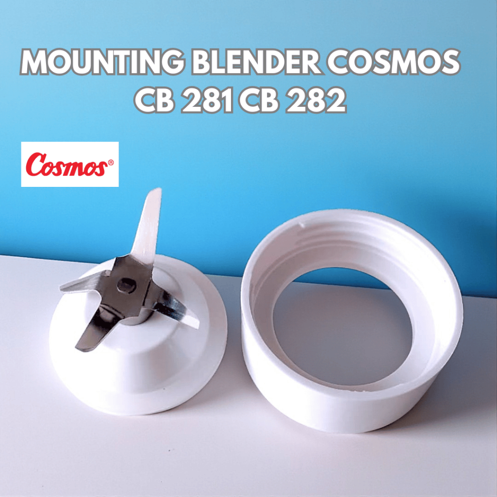 PISAU BLENDER COSMOS / MOUNTING BLENDER COSMOS CB 281 CB 282 / MOUNTING PISAU BLENDER COSMOS CB 281 