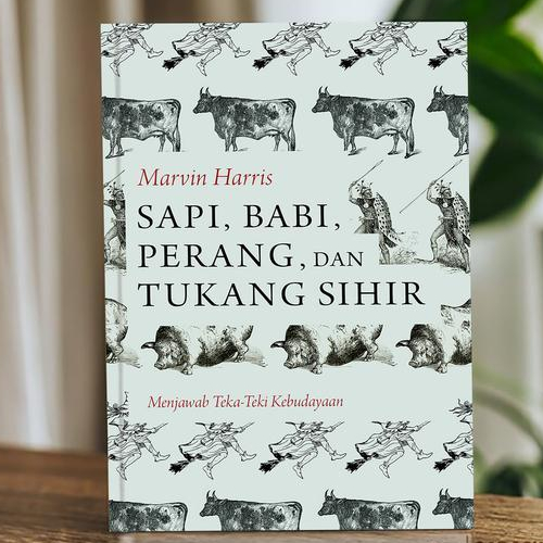 Buku Sapi, Babi, Perang dan Tukang Sihir: Menjawab Teka-teki Kebudayaan karya Marvin Harris original