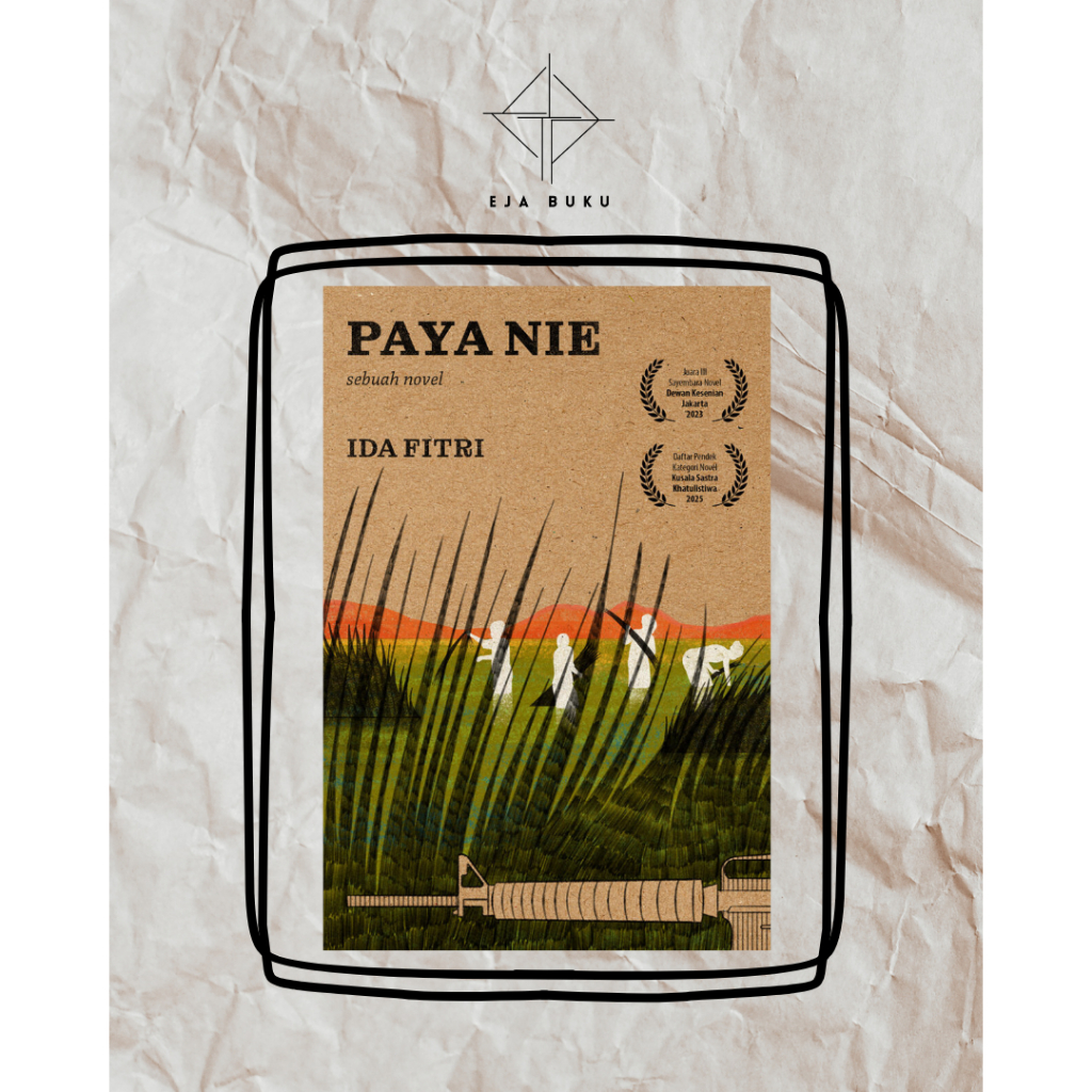 (Eja Buku) Paya Nie: Sebuah Novel - Ida Fitri - Marjin Kiri